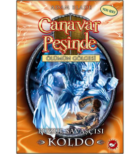Canavar Peşinde 28 - Buzul Savaşçısı Koldo