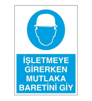 İşletmeye Girerken Mutlaka Baretini Giy 21x35 Arkası Yapışkanlı Levha