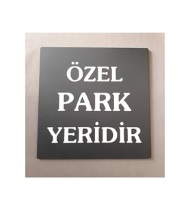 Özel Park Yeridir Tabelası