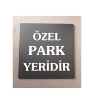 Özel Park Yeridir Tabelası