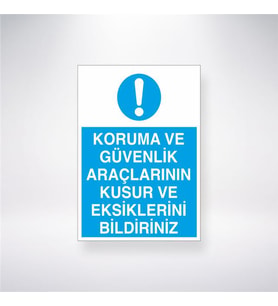 Koruma ve Güvenlik Araçlarının Kusur ve Eksiklerini Bildiriniz 21x28 Arkası Yapışkanlı Levha
