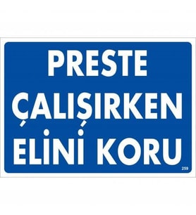 Preste Çalışırken Elini Koru Uyarı Levhası 25X35 Kod:259