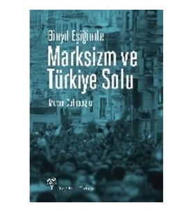 Binyıl Eşiğinde Marksizm ve Türkiye Solu