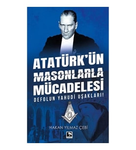 Atatürk'ün Masonlarla Mücadelesi