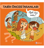 Tarih Öncesi İnsanları - Söyle Bana Neden?