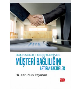 Bankacılık Hizmetlerinde Müşteri Bağlılığını Artıran Faktörler