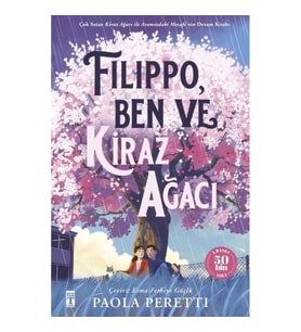 Filippo Kiraz Ağacı ve Ben (Ciltli Şömizli)