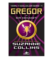 Yeraltı Günlükleri - 4 : Gregor ve Sır Kehaneti