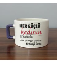 Her Güçlü Kadının Arkasında Baskılı Kadınlar Günü Mor Kulplu C Fincan
