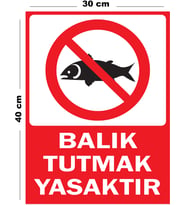 Metal Balık Tutmak Yasaktır 30cm x 40cm A3 Büyüklüğünde Uyarı Levhası Yönlendirme Tabelası