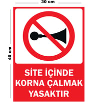 Metal Site İçinde Korna Çalmak Yasaktır 30cm x 40cm A3 Büyüklüğünde Uyarı Levhası Yönlendirme Tabela