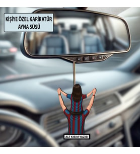 Kişiye Özel Taraftar Karikatür Ayna Süsü – Taraftar Hediyesi