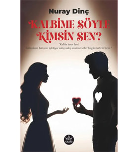 Kalbime Söyle Kimsin Sen? / Nuray Dinç