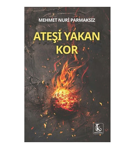 Ateşi Yakan Kor