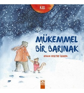 Kış - Mükemmel Bir Barınak