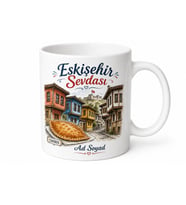 Odunpazarı Evleri ve Çibörek Çizimli Nostaljik Eskişehir Kupa Bardak Hediye