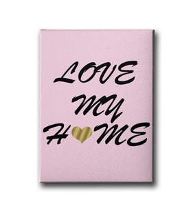 Love My Home Canvas Tablo MİND542