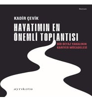 Hayatımın En Önemli Toplantısı