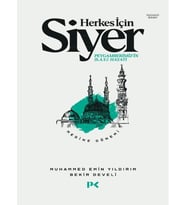Herkes İçin Siyer Peygamberimiz'in (S.A.V) Hayatı - Medine Dönemi