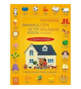 İspanyolca İlk Yüz Sözcük / Primeras Cien Palabras En Espanol (Çıkartma Kitabı)