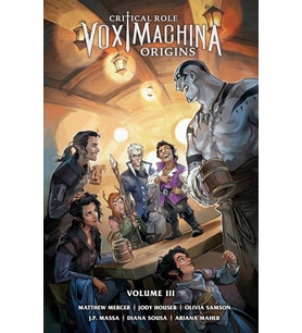 Critical Role: Vox Machina Origins Volume Iii