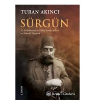 Sürgün - II. Abdülhamit’in Yıldız Sarayı Yılları ve Selanik Sürgünü...