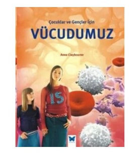 Çocuklar ve Gençler İçin Vücudumuz