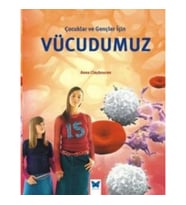 Çocuklar ve Gençler İçin Vücudumuz
