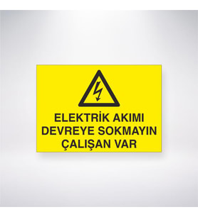 Elektrik Akımı Devreye Sokmayın Çalışan Var