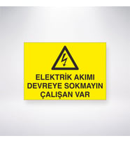 Elektrik Akımı Devreye Sokmayın Çalışan Var
