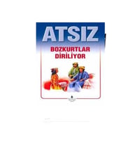 BOZKURTLAR DİRİLİYOR - NİHAL ATSIZ