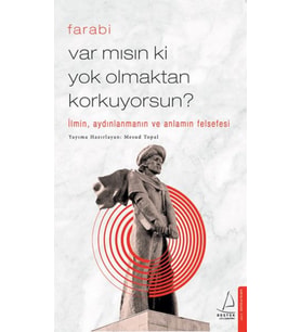 Var Mısın Ki Olmaktan Korkuyorsun? - İlmin, Aydınlanmanın ve Anlamın Felsefesi