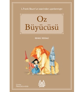 Oz Büyücüsü (Renkli Resimli)