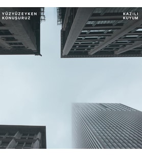 Yüzyüzeyken Konuşuruz Kazılı Kuyum - Single Plak