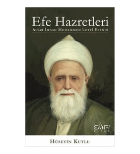 Efe Hazretleri  Alvar İmamı Muhammed Lutfi Efendi
