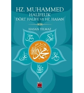 Hz. Muhammed Halifelik Dört Halife ve Hz. Hasan