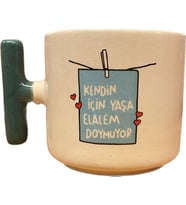 Tanem Kendin Için Yaşa El Yapımı T Kupa