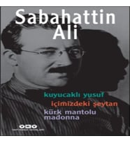 Kuyucaklı Yusuf - İçimizdeki Şeytan - Kürk Mantolu Madonna (3 Birarada)