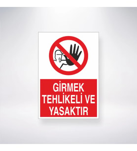 GirmekTehlikeli ve Yasaktır  21x35 Arkası Yapışkanlı Levha