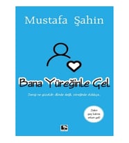 Bana Yüreğinle Gel