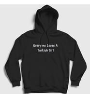 Presmono Unisex Beyaz Everyone Loves A Turkish Girl Kapüşonlu Sweatshirt 497132tt (Siyah)