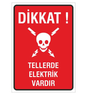 Iş Güvenliği Uyarı Levhası 24x34 Cm. (DİKKAT TELLERDE ELEKTRİK VAR) (İG025) (Çok Renkli)