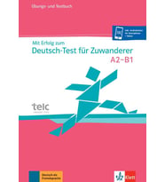 Mit Erfolg zum Deutsch-Test fur Zuwanderer: Test- und Ubungsbuch mit 2 Audio [German]