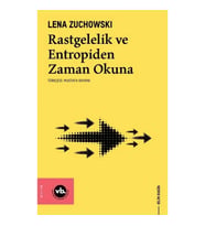 Rastgelelik ve Entropiden Zaman Okuna