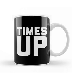 Times Up Bold Slogan Kupa Bardak Porselen