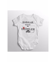 Babalar Çok Şey Bilir Ama Dedeler Her Şeyi Yazılı Baskılı Bebek Zıbını