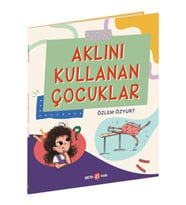 Aklını Kullanan Çocuklar