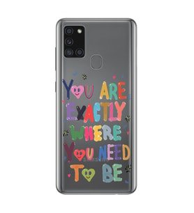 Samsung Galaxy A21S Uyumlu You Are Exactly Where You Need To Be Desenli Şeffaf Telefon Kılıfı