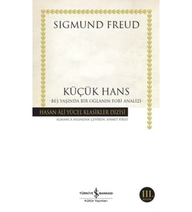 Küçük Hans - Beş Yaşında Bir Oğlanın Fobi Analizi - Hasan Ali Yücel Klasikleri