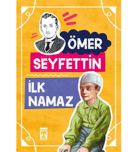 İlk Namaz - Ömer Seyfettin - Timaş Yayınları
